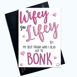 Funny Card for Wife Anniversary Wife Cards Wifey for Lifey Best Friend Who I Get to Bonk Humour Banter Wife Birthday Cards Christmas PC611