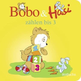 Bobo & Hasi zählen bis 3: Zählen lernen mit Bobo Siebenschläfer | Pappbilderbuch für Kinder ab 2 Jahren (Bobo Siebenschläfer: Bobo & Hasi Pappbilderbücher ab 12 Monate, Band 6)