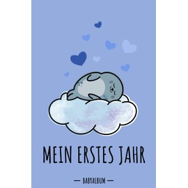 Mein erstes Jahr Babyalbum: Robbe Kawaii Babybuch zum Eintragen für Jungen. Babytagebuch mit Erinnerungen zum Ausfüllen für das erste gemeinsame Jahr ... werdende Eltern: Babyshower / Geburt / Taufe