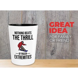 Snowboarding Shot Glass 1.5oz - Nothing beats the - Ski Snowboard Goggles Snowboarder Skiing Snowboarding Gift Skiers Hiking Mountain Snowboarding