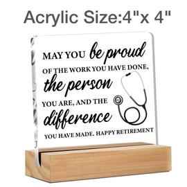 Nurse Retirement Gifts for Women, Nurse Appreciation Gifts, May You Be Proud of the Work Clear Acrylic Desk Decorative Sign for Home Office, 4 x 4 Inches