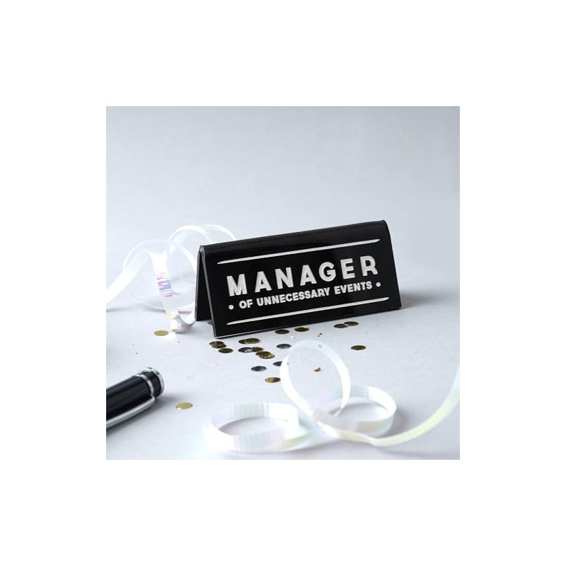 CGB Giftware | Manager Of Unnecessary Events Black Desk Sign