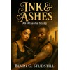 Ink & Ashes: An Atlanta Story
