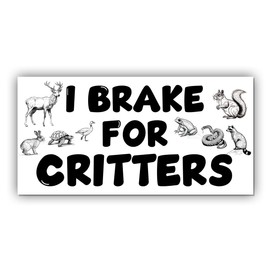 Magnetic Bumper Sticker Critters Magnet Sticker I Brake for Critters White Funny Magnet Bumper Sticker for Car Truck, Waterproof UV-Resistant Size 7.5x3.75in