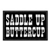 Saddle Up Buttercup | Hook and Loop Attach for Hats,