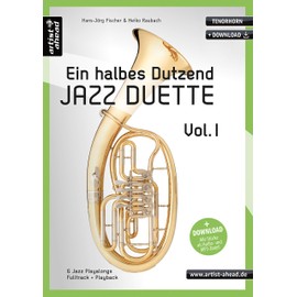 Ein halbes Dutzend Jazz-Duette - Vol. 1 - Tenorhorn: 6 Jazz-Playalongs (inkl. Download). Spielbuch. Musiknoten.