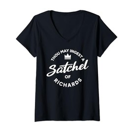 Thou May Ingest A Satchel Of Richards | Eat A Bag Of Dicks V-Neck T-Shirt