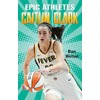 Epic Athletes: Caitlin Clark