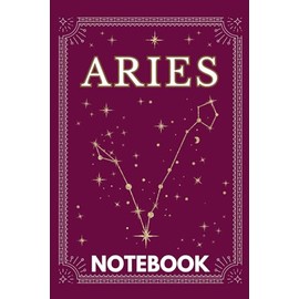 Aries Horoscope Notebook: 126 Lined Page Horoscope Zodiac Astrology Journal, Perfect Aries Gift for Women & Men, Aries Gifts for Teens