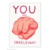 Funny Humorous 'David Shrigley You are Irrelevant' Novelty Postcard