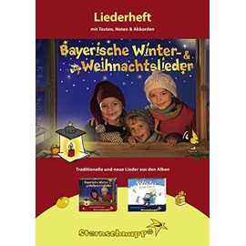 Liederheft Bayerische Winter- und Weihnachtslieder: mit Texten, Noten & Akkorden