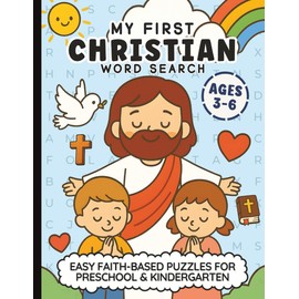 My First Christian Word Search: Easy Faith-Based Puzzles for Preschool and Kindergarten | Bible Activities for Ages 3–6 | 8.5 x 11 inches