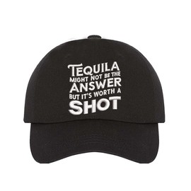 Tequila Might Not Be The Answer But It’s Worth A Shot Embroidered Baseball Hat – Funny Tequila Lover Hat – Cinco de Mayo, Taco Tuesday, Margarita Party Cap – Adjustable Cotton Dad Hat Black