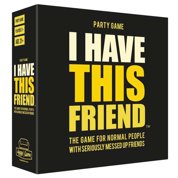 Hygge Games I Have This Friend - The Party Game for Normal People with Seriously Messed up Friends