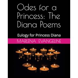 Odes for a Princess: The Diana Poems: Eulogy for Princess Diana