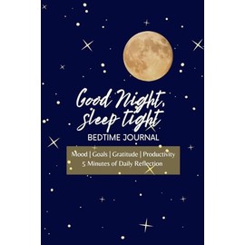 Daily Bedtime Journal: 100 pages to Reflect, Relax, Renew