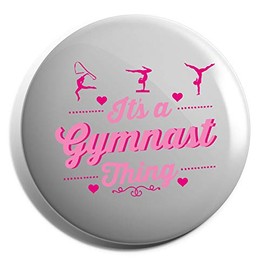 Hippowarehouse It's a gymnast thing Badge Various Sizes 38mm 50mm 75mm