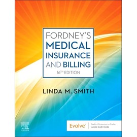 Fordney's Medical Insurance and Billing