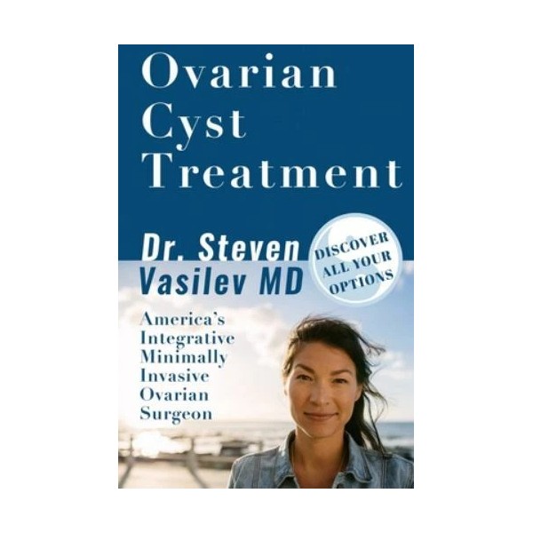 Ovarian Cyst Treatment by Vasilev, Steven A., Brand New, Free