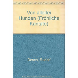Von allerlei Hunden: Fröhliche Kantate. Kinderchor (SMezA) mit Klavier, Glockenspiel, Zupfbass und Schlagzeug (große und kleine Trommel, Holztrommel, ... (Bausteine - Werkreihe (Praxishilfe))