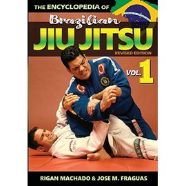 Encyclopedia of Brazilian Jiu-Jitsu: Volume 1