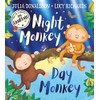 Night Monkey, Day Monkey: Julia Donaldson’s bestselling rhyming picture book