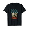 Cool Guys have a poodle poodle dog dogs dog owners