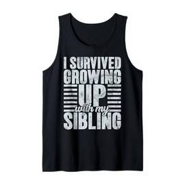 I Survived Growing Up with My Sibling Funny Brother Twins Tank Top