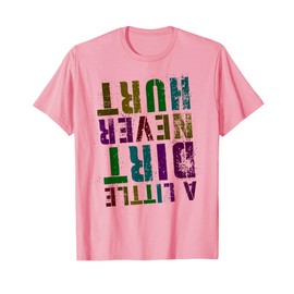 Funny A LITTLE DIRT NEVER HURT Girl Bike Motocross Mud Run T-Shirt