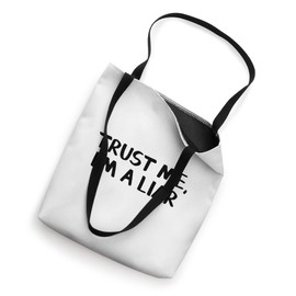 Trust Me I’m A Liar Tote Bag