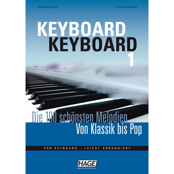 Keyboard Keyboard 1: Die 100 schönsten Melodien von Klassik bis