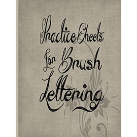 Practice Sheets for Brush Lettering: Lettering Practice Sheets for Brush Calligraphy ,Slant Angle Papers Kit for Calligraphy Writing for Beginners