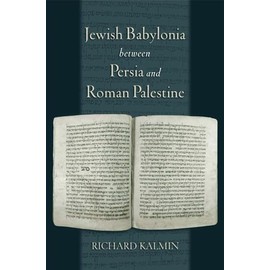 Jewish Babylonia between Persia and Roman Palestine