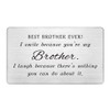Best Brother Ever, Engraved Wallet Card Insert, Funny Gifts for