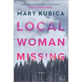 Local Woman Missing: A Novel of Domestic Suspense