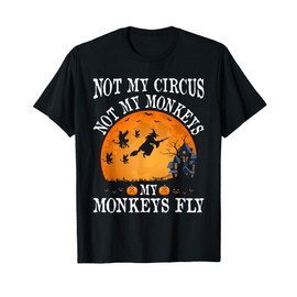 Not My Circus Not My Monkeys Party T-Shirt