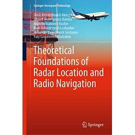 Theoretical Foundations of Radar Location and Radio Navigation (Springer Aerospace Technology)