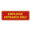 Signs ByLITA Standard Employee Entrance Only Sign (Red/Yellow) - Large
