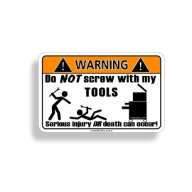 Real Sticky Funny Tool Warning Sticker Toolbox Garage Shop Wall Car Vehicle Mechanic Decal
