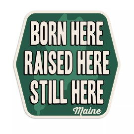 RetroPlanet Maine Born Here Still Here Die Cut Vinyl Sticker