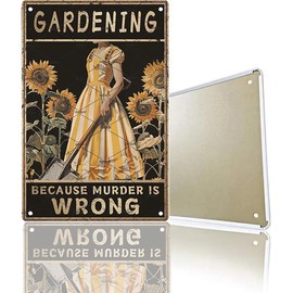 Gardening Decor Gifts For Women, DZQUY Because Murder is Wrong Metal Tin Sign, Funny Garden Wall Decor Tin Poster Plant Lovers Gift 8x12 Inch