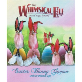 The Whimsical Elf Cloth Doll Sewing Pattern "Easter Bunny Gnome" By The Whimsical Elf