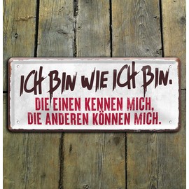 schilderkreis24 Funny Saying "Ich Bin wie ich Bin. Die einen kennen Mich die Anderen kann Mich." Tin Sign Decorative Retro Metal Sign Humour Funny Gift Idea 28 x 12 cm