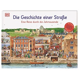 Die Geschichte einer Straße: Eine Reise durch die Jahrtausende. Erweiterte Ausgabe des Klassikers. Mit Straße der Zukunft.