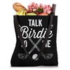 Talk Birdie To Me Funny Golf Design Tote Bag