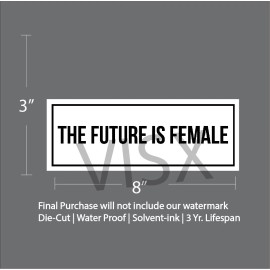 VISX The future is female Bumper Sticker Car Decor Funny Me too women girl Power