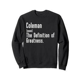 Custom For Coleman - Funny Shirt With The Name Coleman Sweatshirt