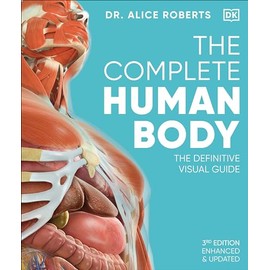 The Complete Human Body: The Definitive Visual Guide (DK Human Body Guides)