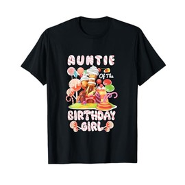 Auntie Of The Birthday Girl Candyland Family Matching Sweets T-Shirt