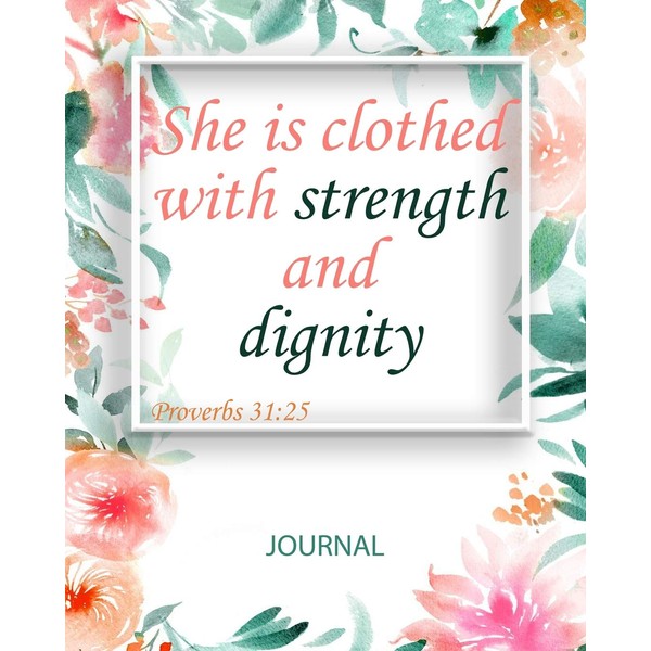 She is clothed with Strength and Dignity: Proverbs 31:25 -